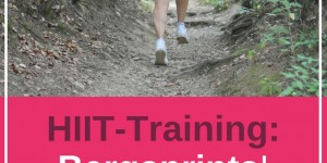 Beitragsbild des Blogbeitrags HIIT Training – Bergsprints