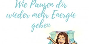 Beitragsbild des Blogbeitrags Steigere deine Leistungsfähigkeit durch Pausen
