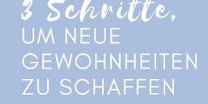 Beitragsbild des Blogbeitrags Wie ich neue Gewohnheiten schaffe und gerne um 5:30 aufstehe 