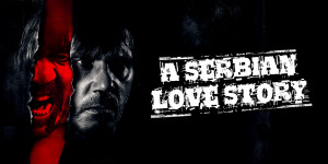 Beitragsbild des Blogbeitrags BREAKING NEWS – Noch härter, noch krasser! Skandalfilm „A Serbian Film“ bekommt Teil 2 