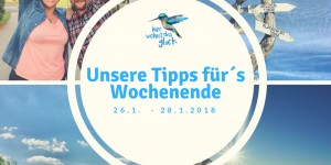 Beitragsbild des Blogbeitrags Unsere Tipps fürs Wochenende 
