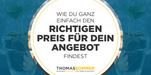 Beitragsbild des Blogbeitrags Wie du ganz einfach den richtigen Preis für dein Angebot findest