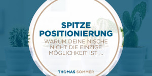 Beitragsbild des Blogbeitrags Spitze Positionierung – warum die Nische nicht die einzige Möglichkeit ist