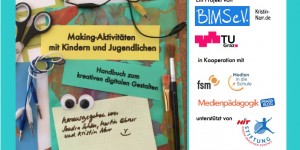 Beitragsbild des Blogbeitrags [making] Die ersten Häppchen des Making-Handbuchs gehen online – im Praxisblog Medienpädagogik #maker 