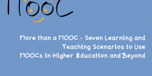 Beitragsbild des Blogbeitrags [presentation] More than a MOOC – Seven Learning and Teaching Scenarios to Use MOOCs in Higher Education and Beyond #imoox #keynote 