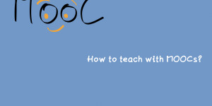 Beitragsbild des Blogbeitrags [presentation] How to teach with MOOCs? #iMooX #MOOC 