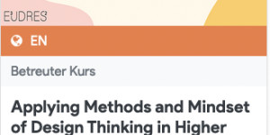 Beitragsbild des Blogbeitrags [mooc] Applying Methods and Mindset of Design Thinking in Higher Education Teaching #fhstp #imoox 