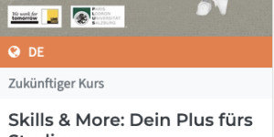 Beitragsbild des Blogbeitrags [mooc] Skills & More: Dein Plus fürs Studium #imoox #unigraz #unisalzburg 