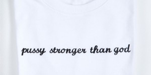 Beitragsbild des Blogbeitrags Pussy Stronger Than God