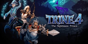 Beitragsbild des Blogbeitrags Trine 4: The Nightmare Prince – Ab sofort erhältlich