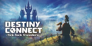 Beitragsbild des Blogbeitrags [Review] Destiny Connect: Tick-Tock Travelers 