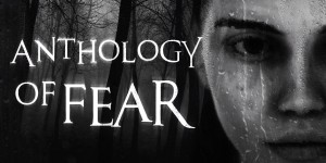 Beitragsbild des Blogbeitrags Anthology of Fear – Erstes Gameplay und kostenloser Prolog zum neuen Horrorspiel enthüllt
