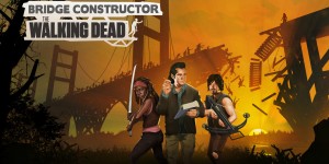 Beitragsbild des Blogbeitrags Bridge Constructor: The Walking Dead – Live-Action Trailer zur Weltpremiere