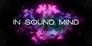 Beitragsbild des Blogbeitrags In Sound Mind – Neuer Trailer zum Next-Gen Psycho-Horror Titel veröffentlicht