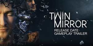 Beitragsbild des Blogbeitrags Twin Mirror erscheint am 1. Dezember – neuer Trailer veröffentlicht 