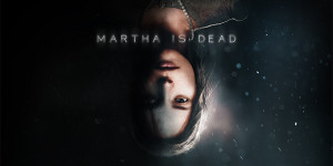Beitragsbild des Blogbeitrags Martha Is Dead – Düsterer Psychothriller erscheint 2021 – auch für PlayStation 5