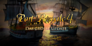 Beitragsbild des Blogbeitrags Port Royale 4 – Massives Update mit mehr als 50 Spielverbesserungen erschienen