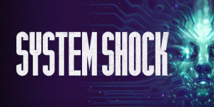 Beitragsbild des Blogbeitrags System Shock – Neue Demo zum Remake geplant und Vorbestellungen sind bald möglich 