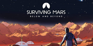 Beitragsbild des Blogbeitrags Surviving Mars: Below and Beyond – Erweiterung zum Kolonie-Management-Spiel jetzt erhältlich 
