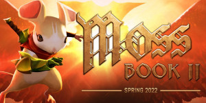 Beitragsbild des Blogbeitrags Moss: Book II – Fortsetzung des erfolgreichen VR-Abenteuers erscheint 2022