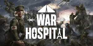 Beitragsbild des Blogbeitrags War Hospital: Neuer Trailer zum Survival-Spiel über britisches Feldlazarett im Ersten Weltkrieg 