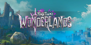 Beitragsbild des Blogbeitrags Tiny Tinas Wonderlands auf Steam erhältlich 