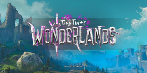 Beitragsbild des Blogbeitrags Tiny Tinas Wonderlands auf Steam erhältlich