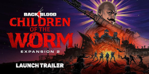 Beitragsbild des Blogbeitrags Back 4 Blood: Launch-Trailer zu Erweiterung 2: Kinder des Wurms erschienen