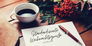 Beitragsbild des Blogbeitrags Gastbeitrag: Standardisierte vs. persönliche Weihnachtsgrüße