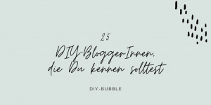 Beitragsbild des Blogbeitrags 25 kreative DIY-BloggerInnen aus dem DACH-Raum 