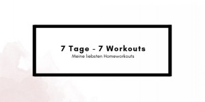 Beitragsbild des Blogbeitrags 7 Tage – 7 Workouts 