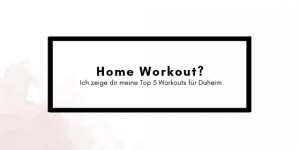 Beitragsbild des Blogbeitrags Update: 5 neue Home-Workouts, die du probiert haben musst 