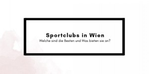 Beitragsbild des Blogbeitrags Die besten Sportclubs in Wien 