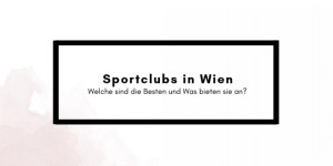 Beitragsbild des Blogbeitrags Die besten Sportclubs in Wien