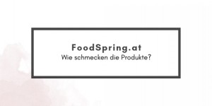 Beitragsbild des Blogbeitrags FoodSpring – Review