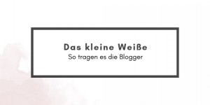 Beitragsbild des Blogbeitrags Das kleine Weiße 