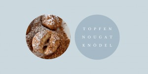 Beitragsbild des Blogbeitrags Topfen Nougat Knödel 