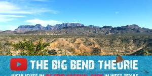 Beitragsbild des Blogbeitrags Reisevideo: Highlights im Big Bend National Park in West-Texas 