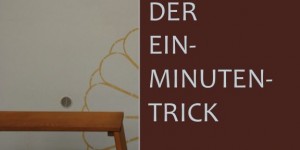 Beitragsbild des Blogbeitrags Neuer Vorsatz: Der Ein-Minuten-Trick hilft immer