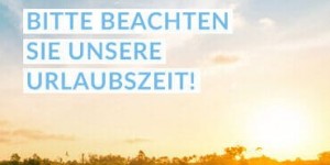 Beitragsbild des Blogbeitrags Betriebsurlaub Sommer 2019