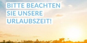 Beitragsbild des Blogbeitrags Betriebsurlaub Sommer 2019 