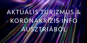 Beitragsbild des Blogbeitrags Aktuális turizmus & koronakrízis infó Ausztriából