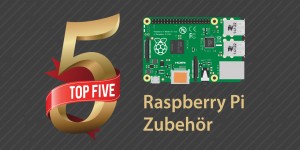 Beitragsbild des Blogbeitrags Top 5 Raspberry Pi 3 Zubehör – Das perfekte Zubehör für deinen Raspberry Pi 