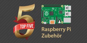 Beitragsbild des Blogbeitrags Top 5 Raspberry Pi 3 Zubehör – Das perfekte Zubehör für deinen Raspberry Pi