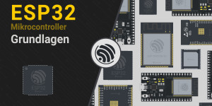 Beitragsbild des Blogbeitrags ESP32 Grundlagen (Basiswissen)