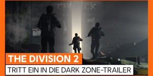 Beitragsbild des Blogbeitrags Tom Clancy’s The Division 2: neuer Trailer zur Dark Zone