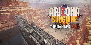 Beitragsbild des Blogbeitrags Arizona Sunshine: Brandneue Story-Erweiterung »The Damned DLC« jetzt verfügbar