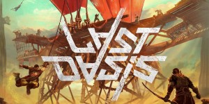 Beitragsbild des Blogbeitrags Last Oasis: sucht Clans die an der Closed Beta teilnehmen 