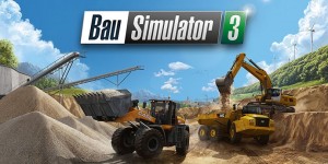 Beitragsbild des Blogbeitrags Bau-Simulator 3: Console Edition – Releasedatum für PlayStation 4 und Xbox One 