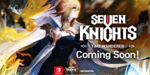Beitragsbild des Blogbeitrags Seven Knights: Time Wanderer – Mobile-RPG bald auf der Nintendo Switch 